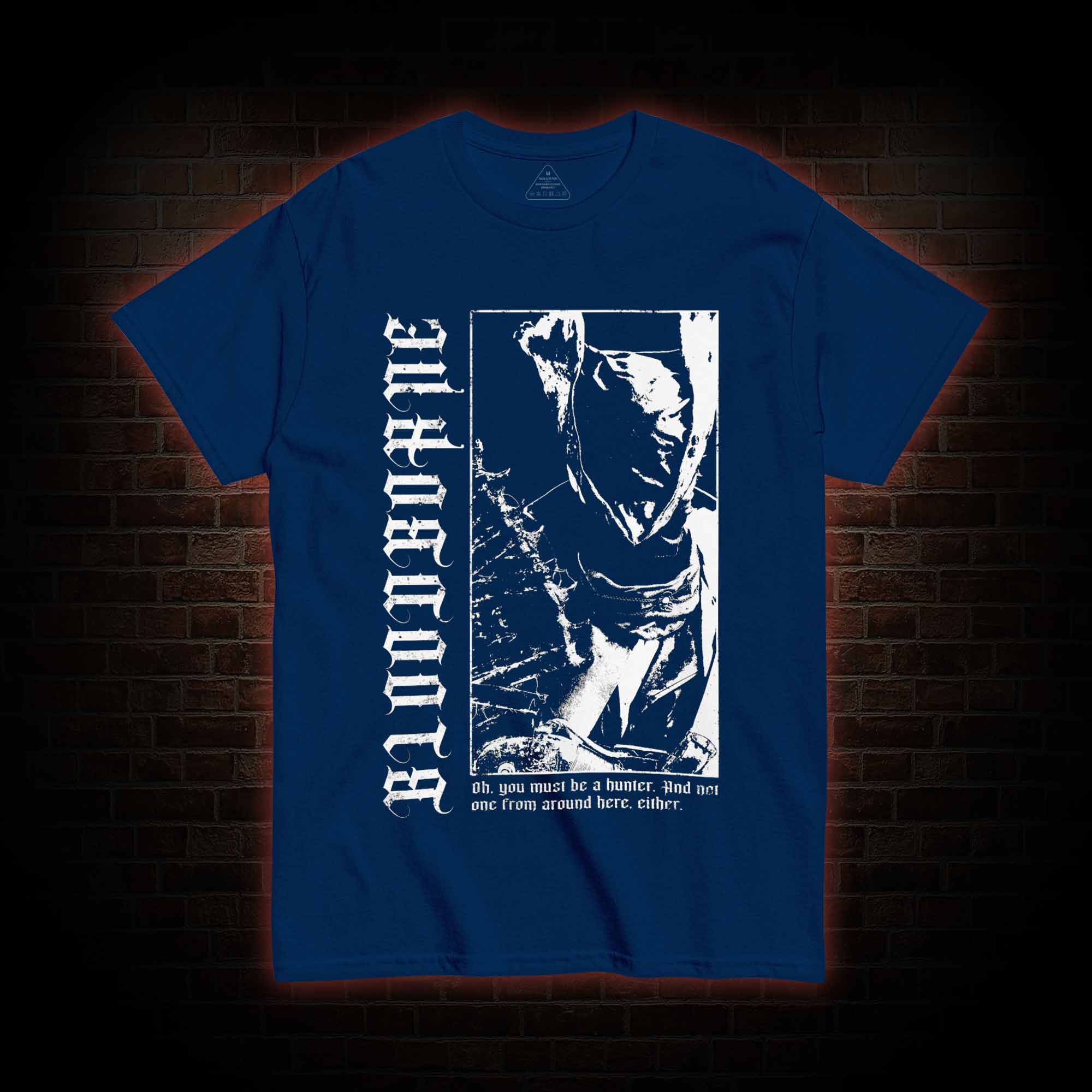 Oh You Must Be A Hunter T-shirt 