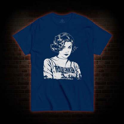 Troublemaker T-shirt 