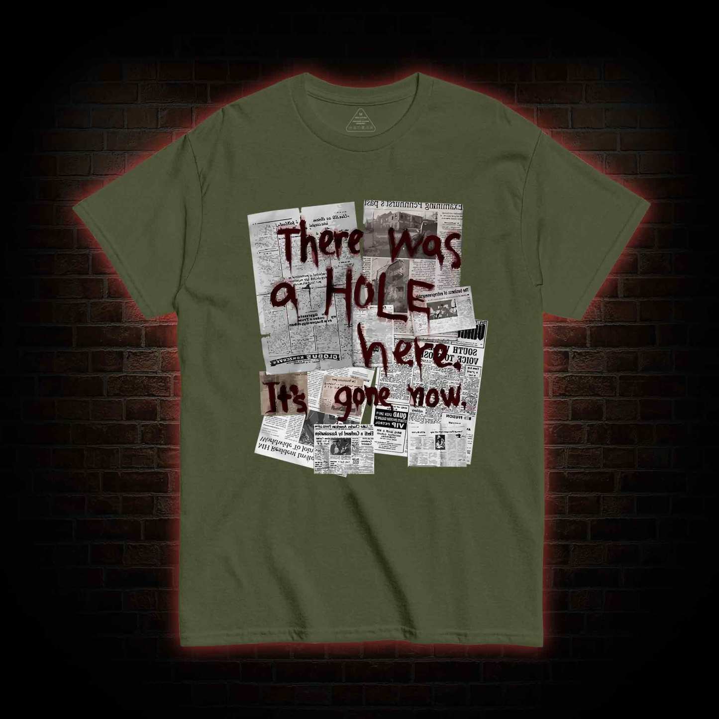 There Was a Hole T-shirt 