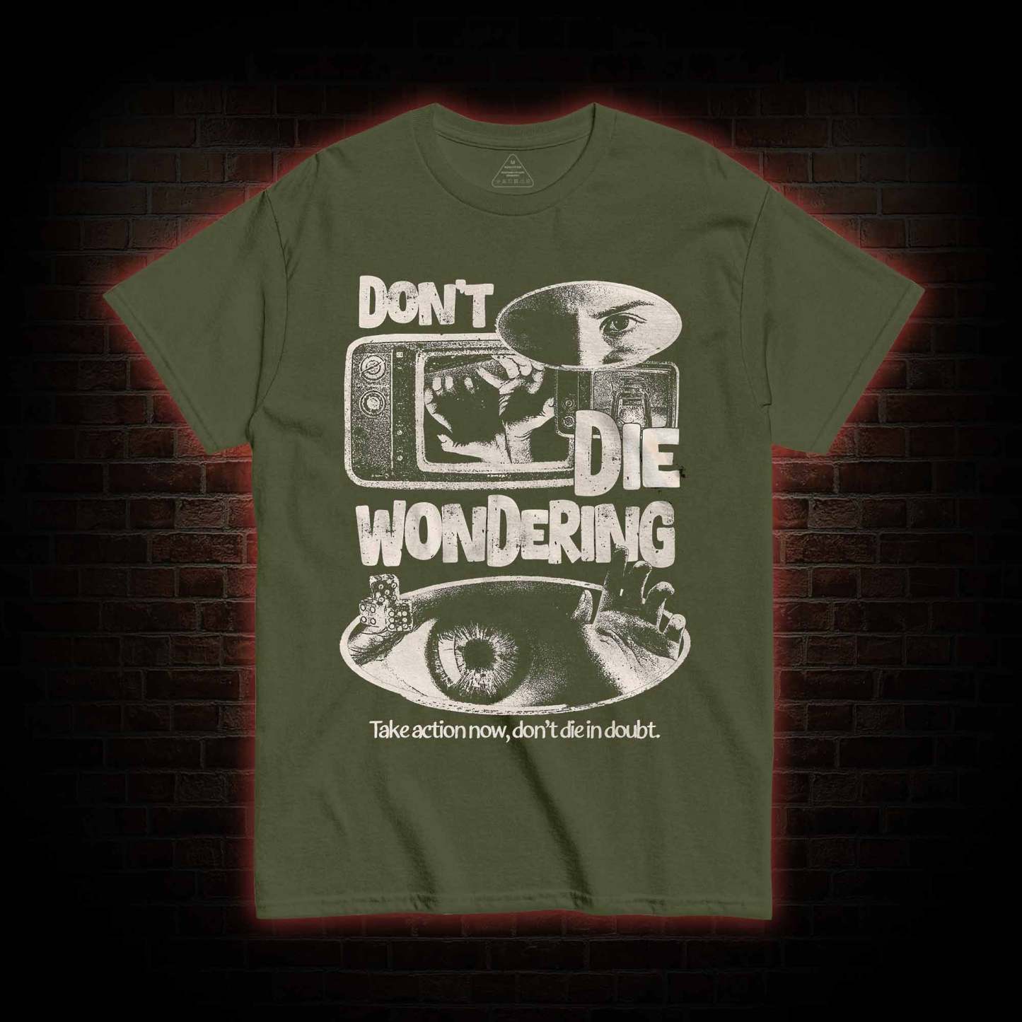 Don't Die Wondering T-shirt 