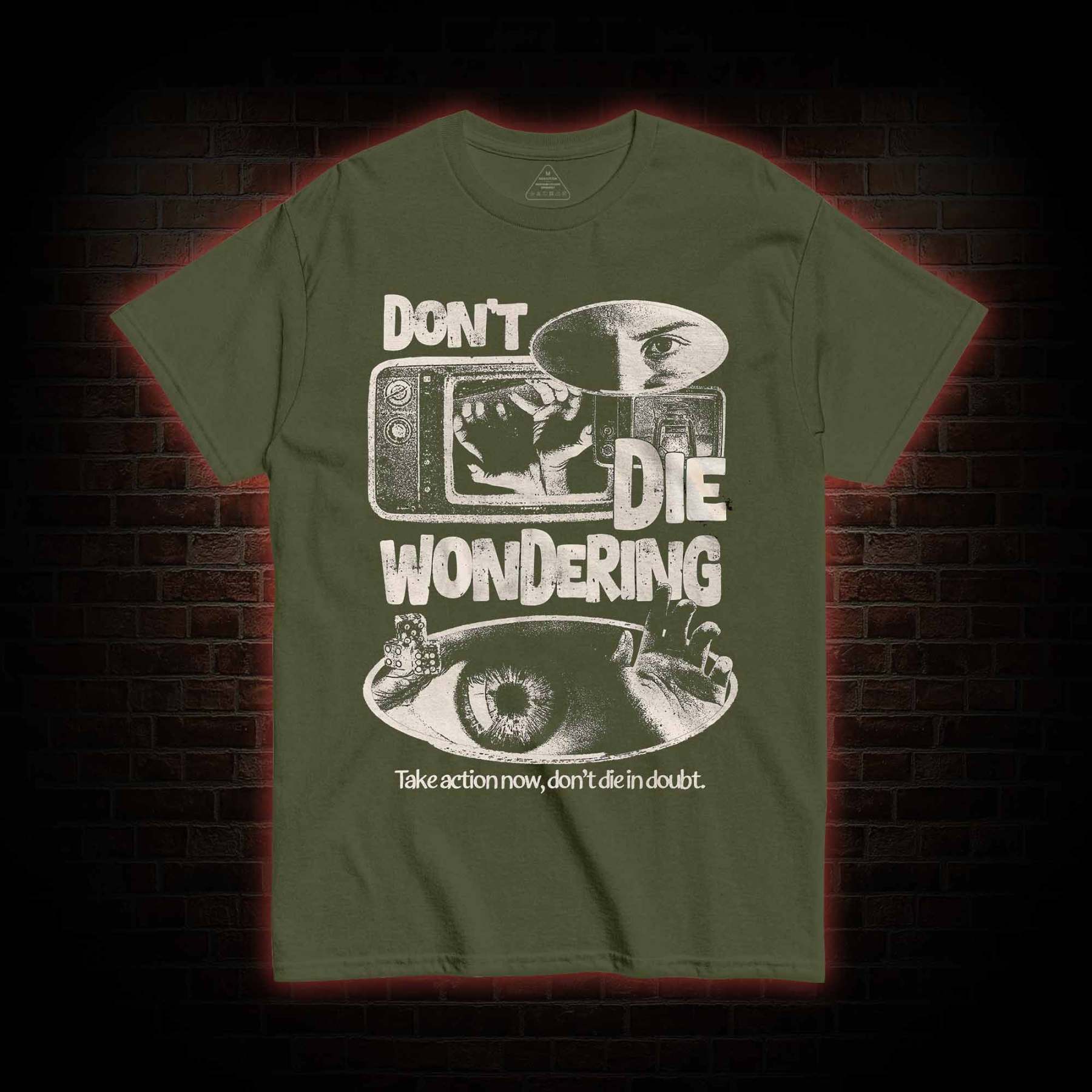 Don't Die Wondering T-shirt 