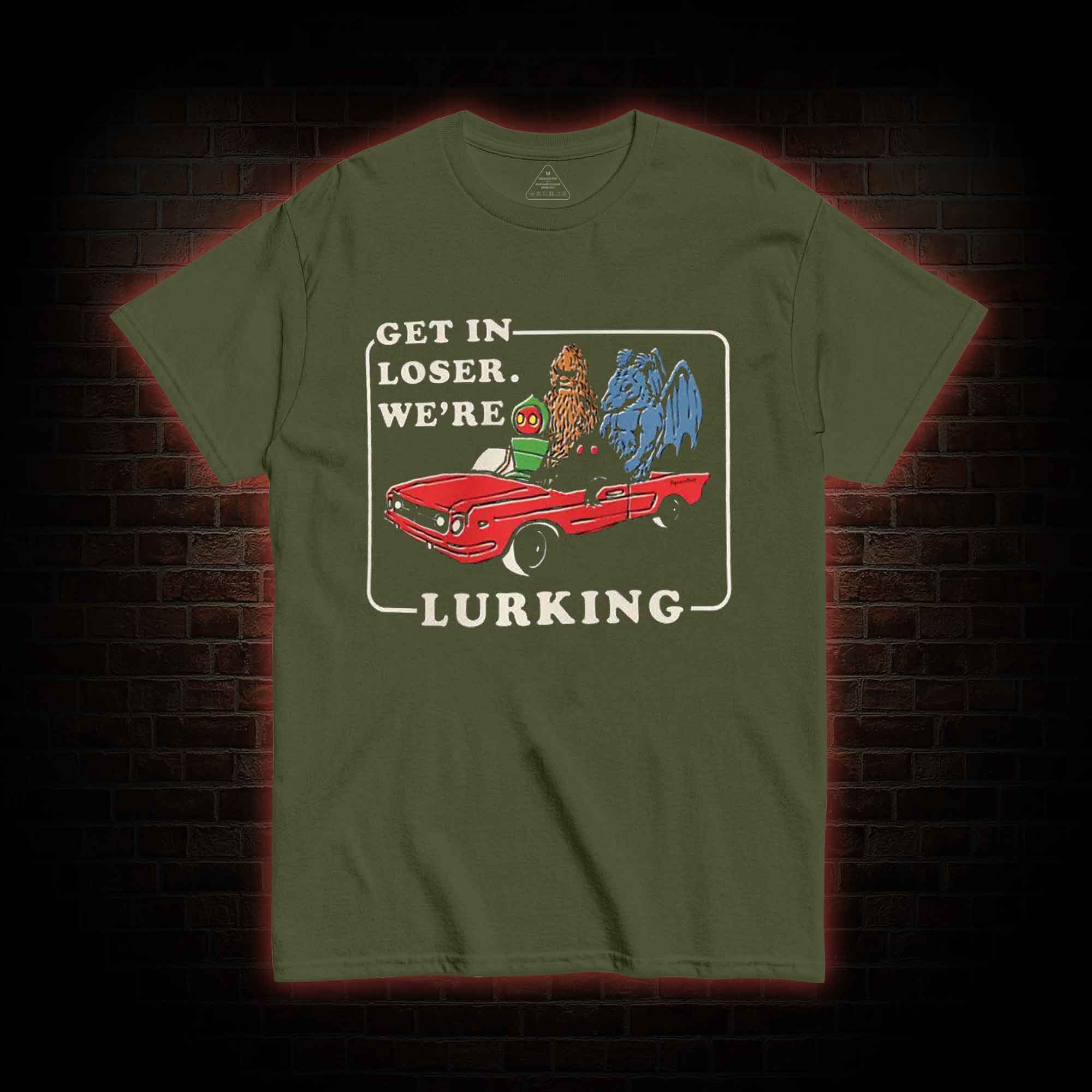 Get in Loser T-shirt 