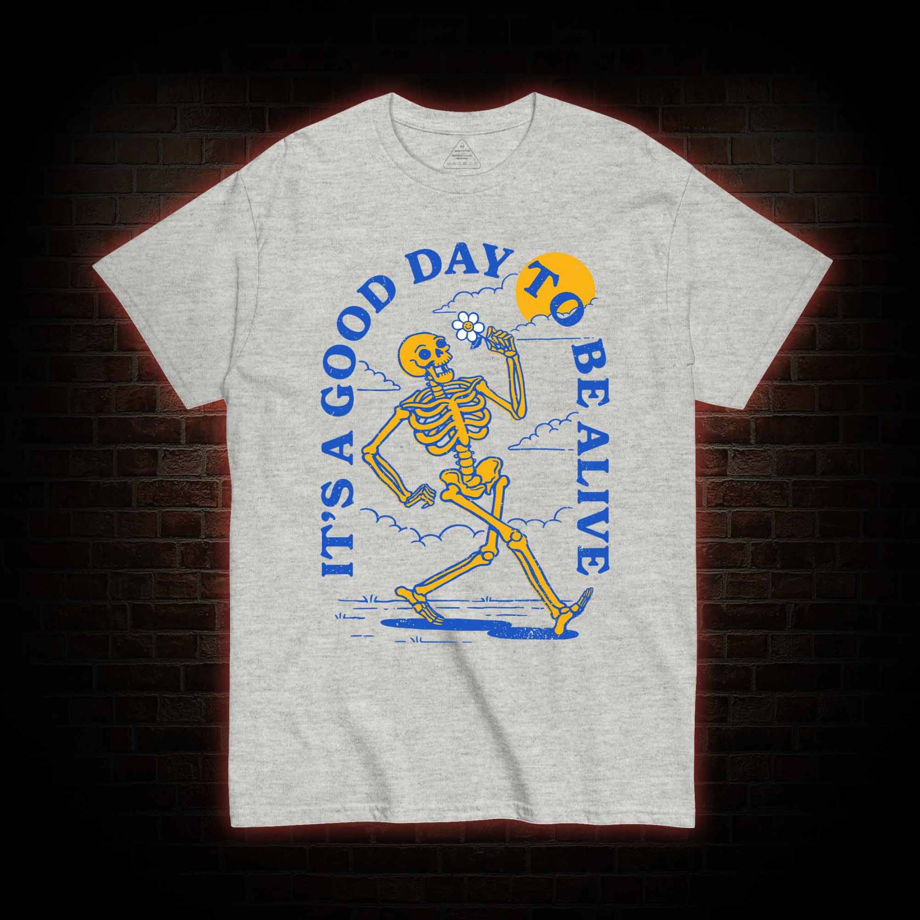 It's A Good Day To Be Alive T-shirt