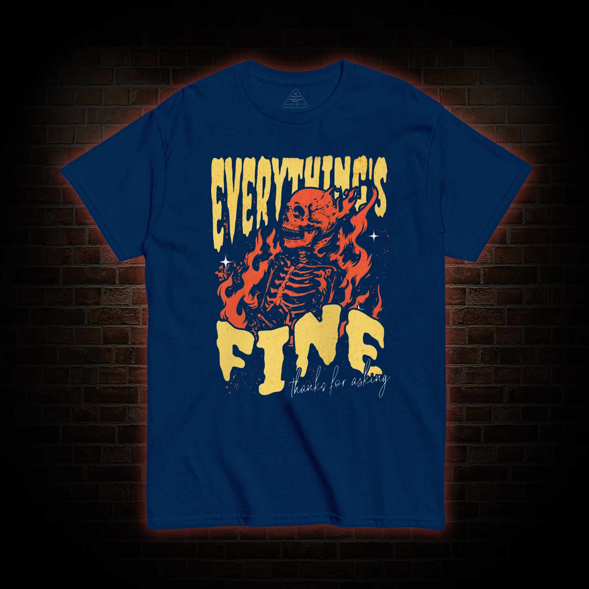 Everything's Fine T-shirt