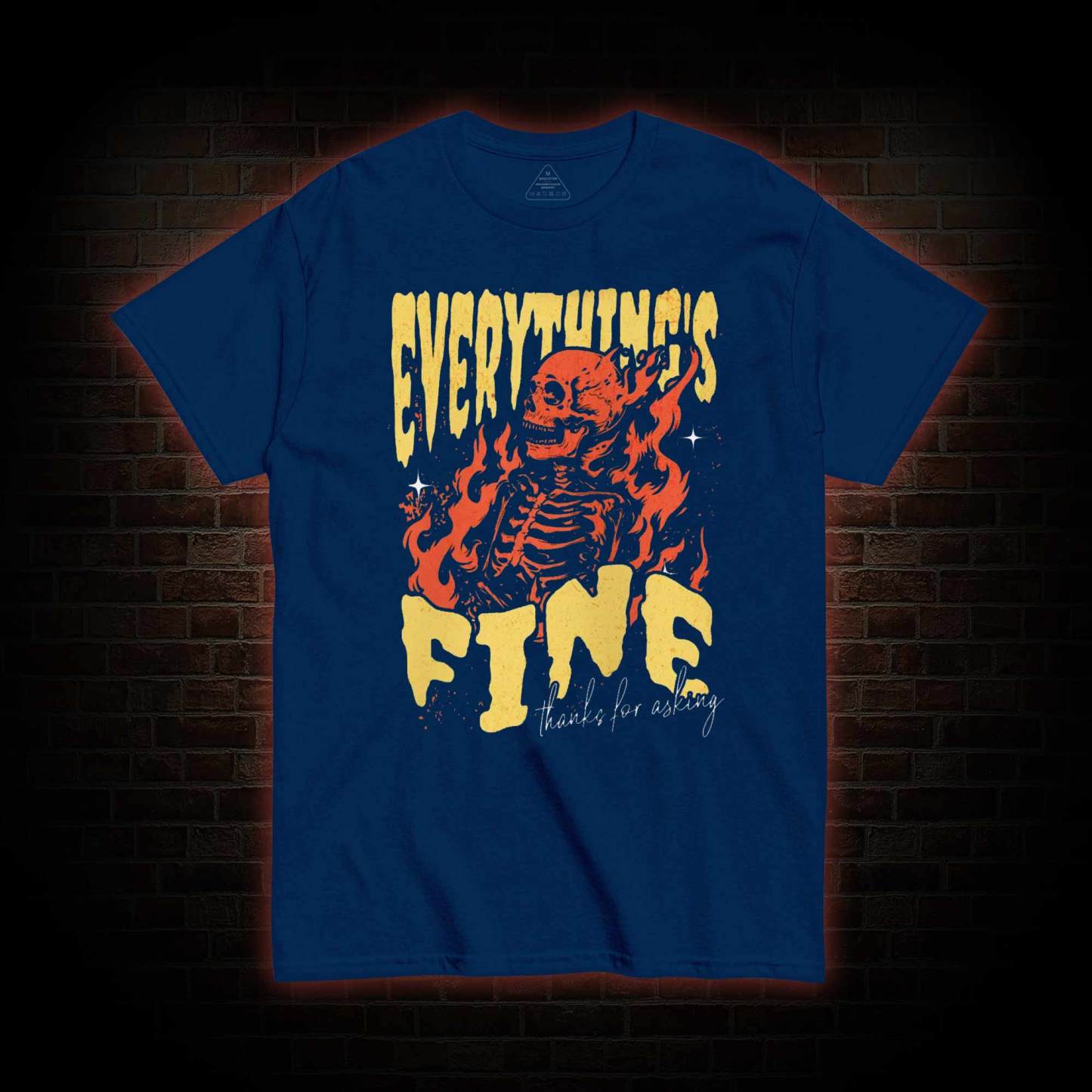 Everything's Fine T-shirt