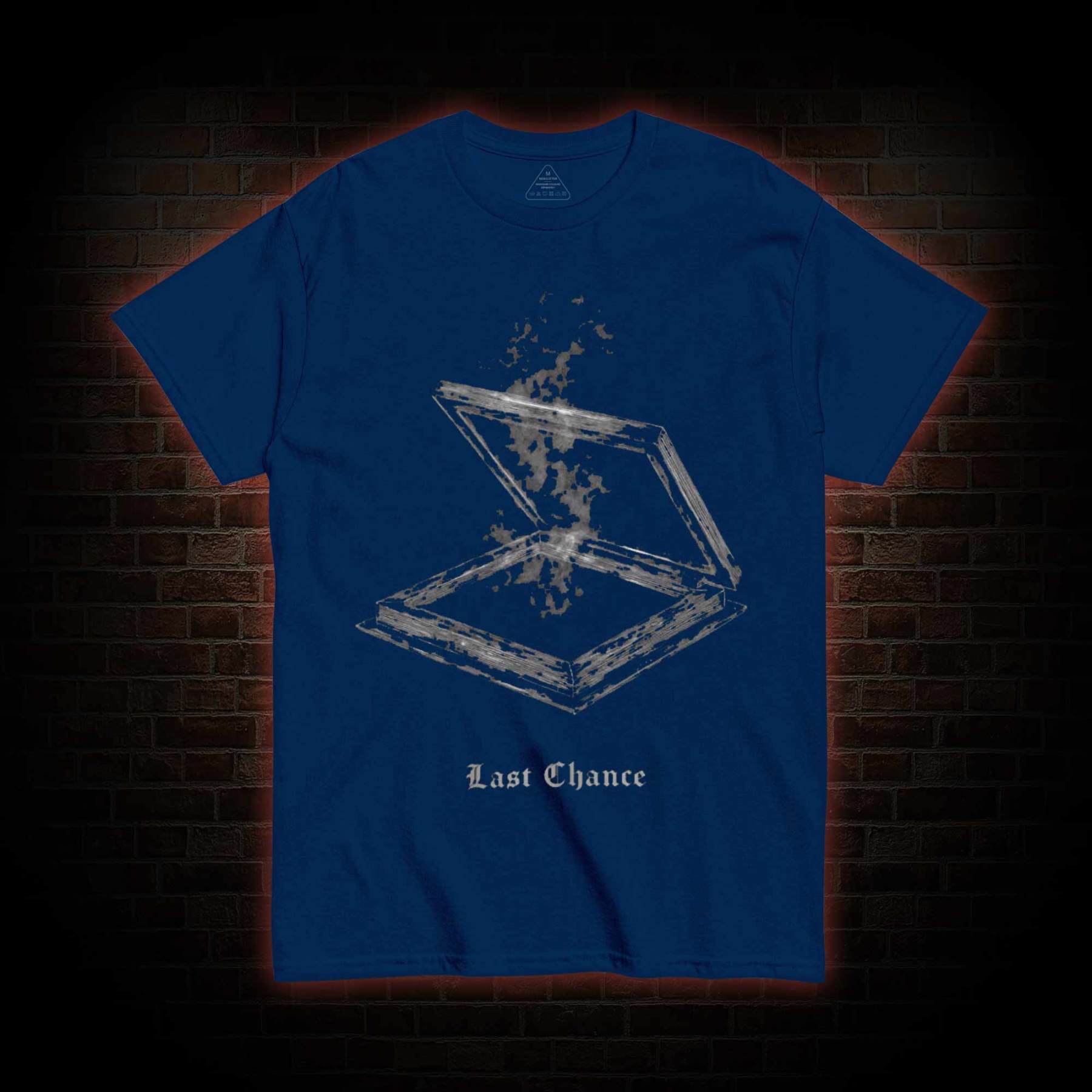 Last Chance T-shirt