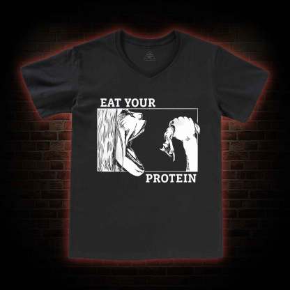 Eat Your Protein V-Neck Classic T-Shirt