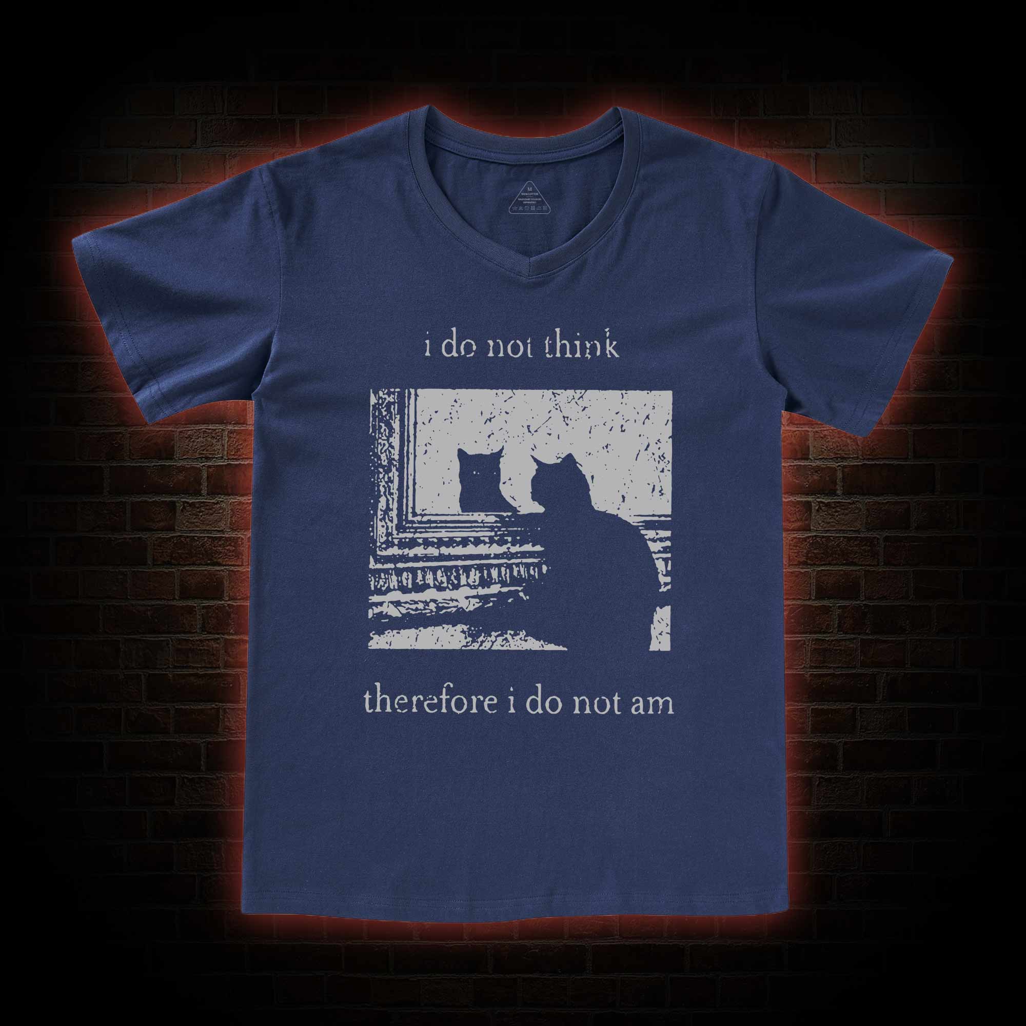  I Do Not Think Therefore I Do Not Am V-Neck Classic T-Shirt