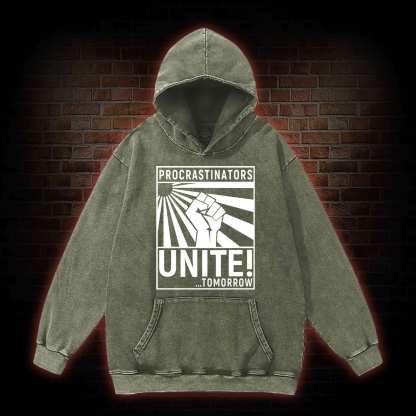 Procrastinators Unite Washed Hoodie
