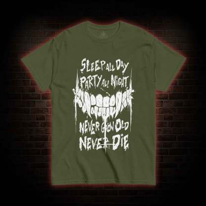 Never Grow Old Never Die T-shirt