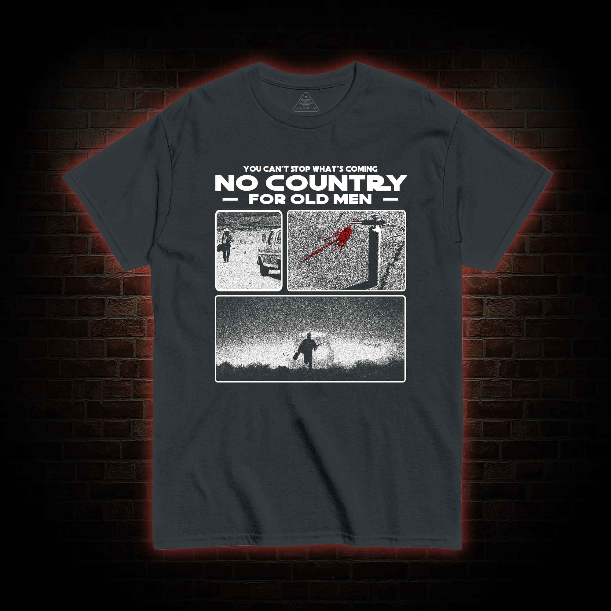 You Can't Stop What's Coming T-shirt