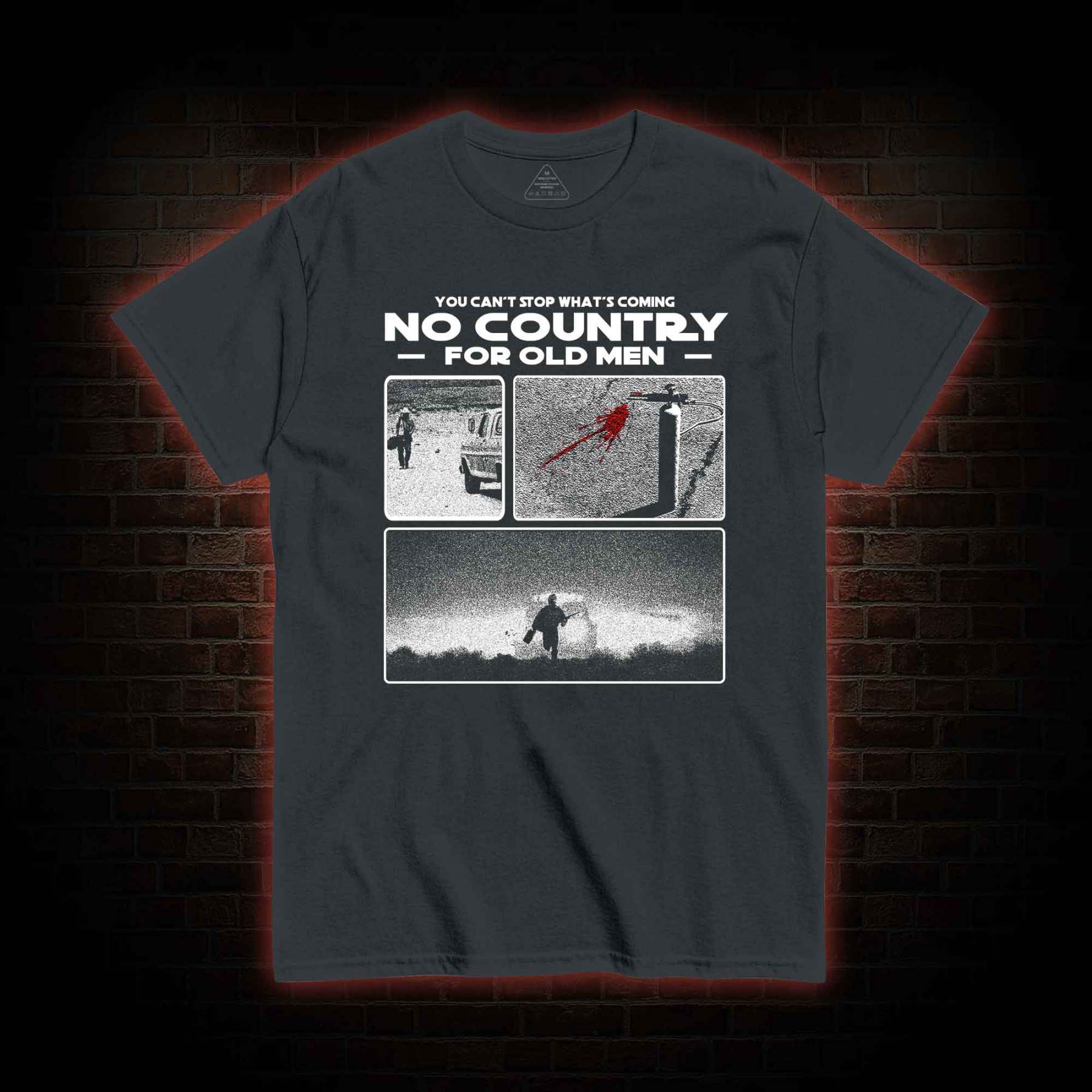 You Can't Stop What's Coming T-shirt