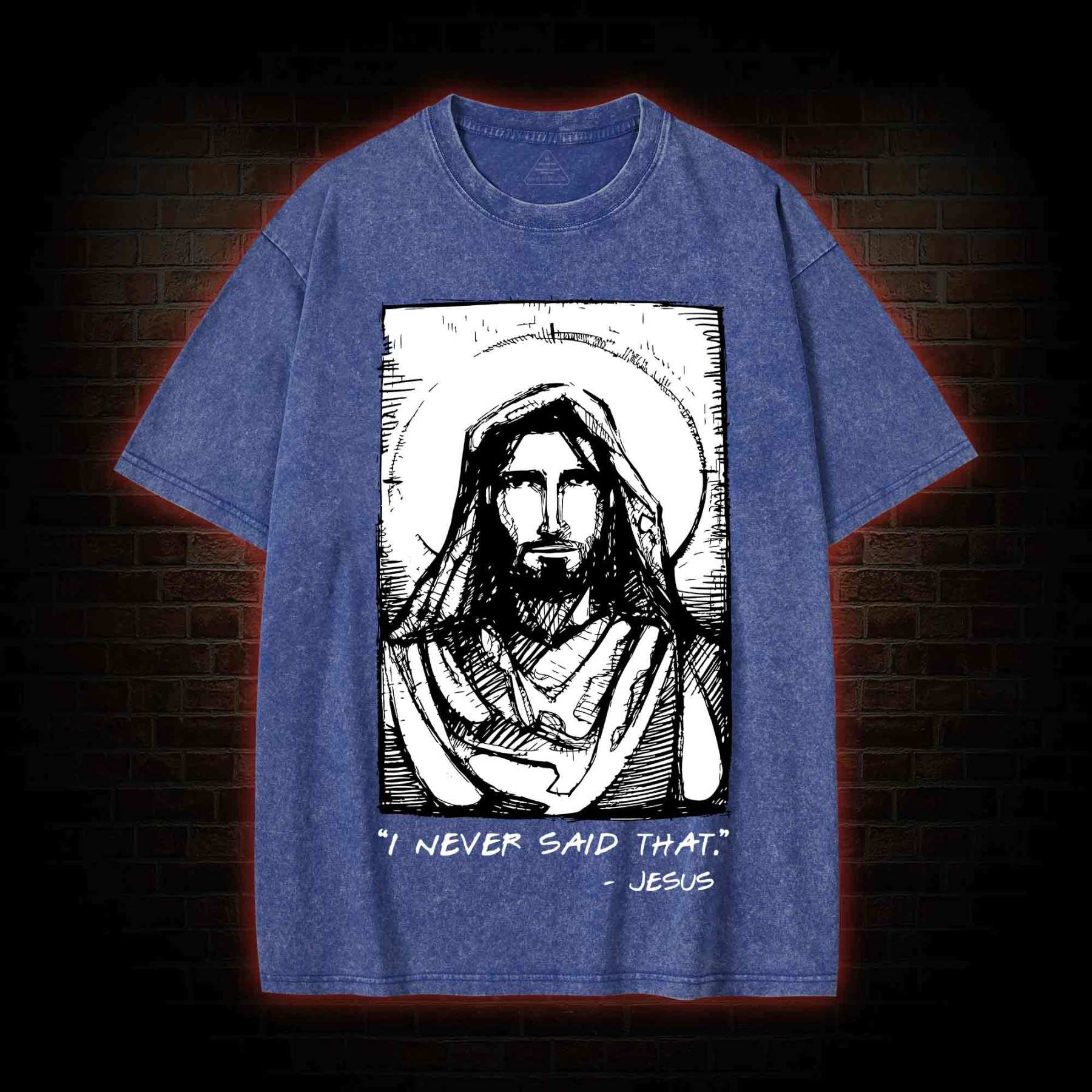 Jesus I Never Said That Washed T-shirt
