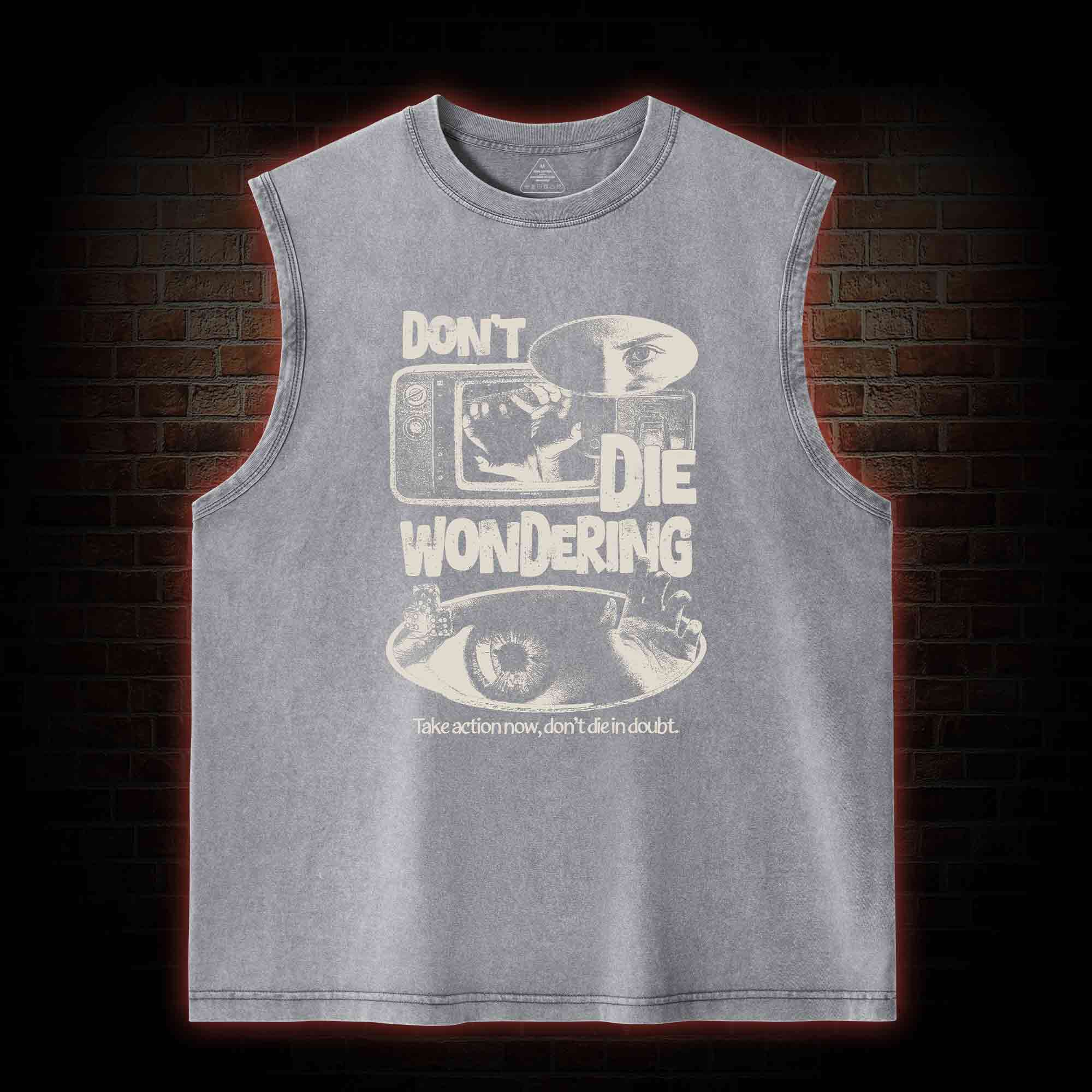 Don't Die Wondering Washed Tank Top