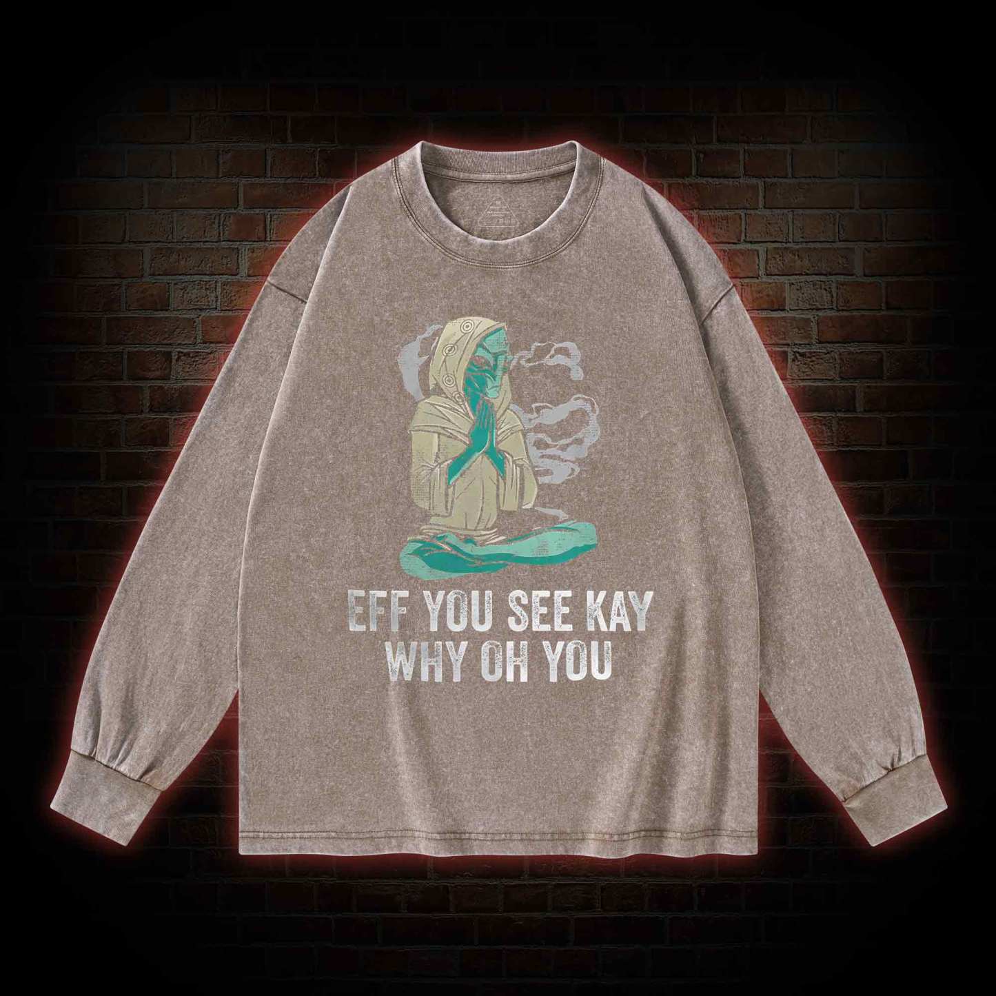 Eff You See Kay Why Oh You Washed Long-Sleeve T-shirt