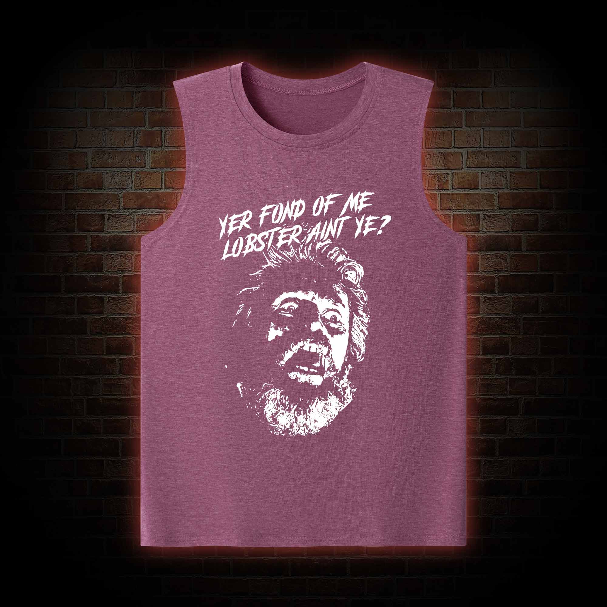 Yer Fond of Me Lobster ain’t Ye Tank Top