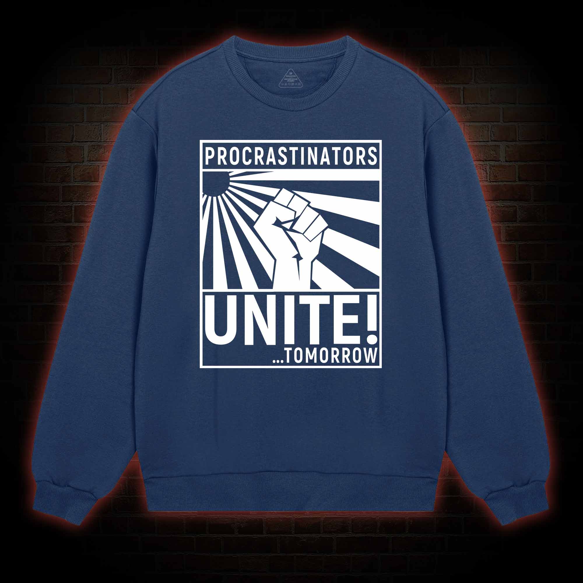 Procrastinators Unite Sweatshirt