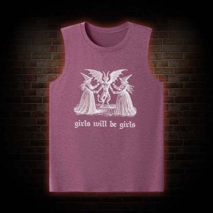 Girls Will Be Girls Tank Top