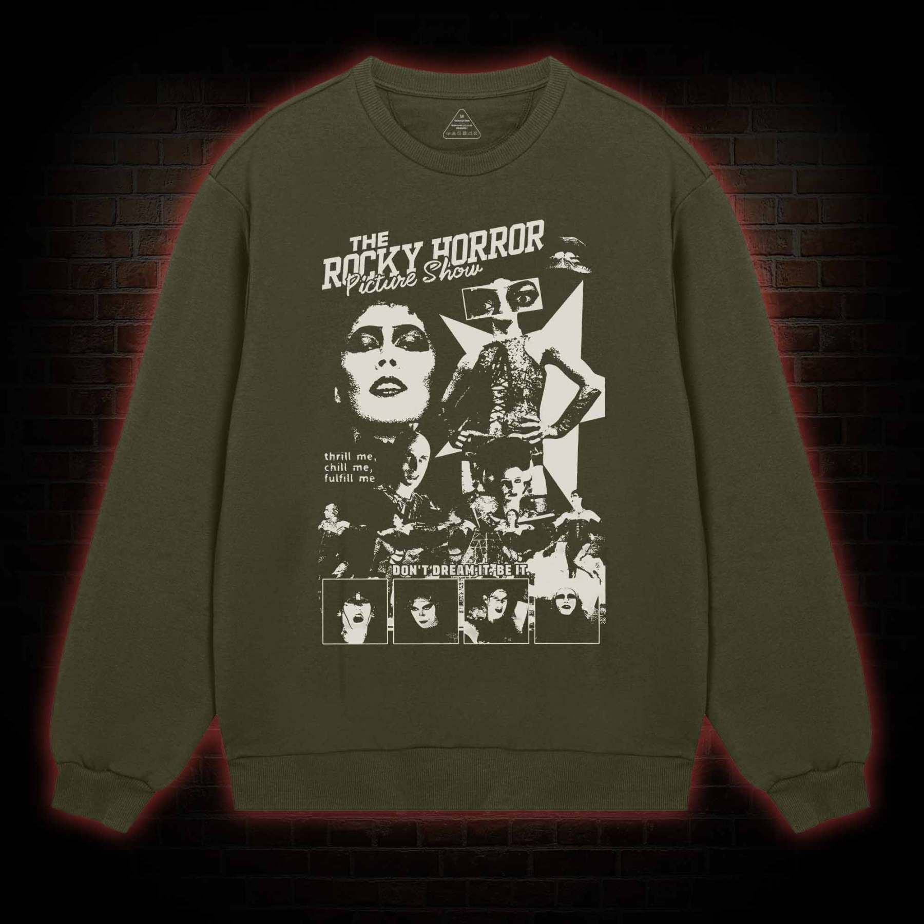 Don't Dream It Be It Sweatshirt