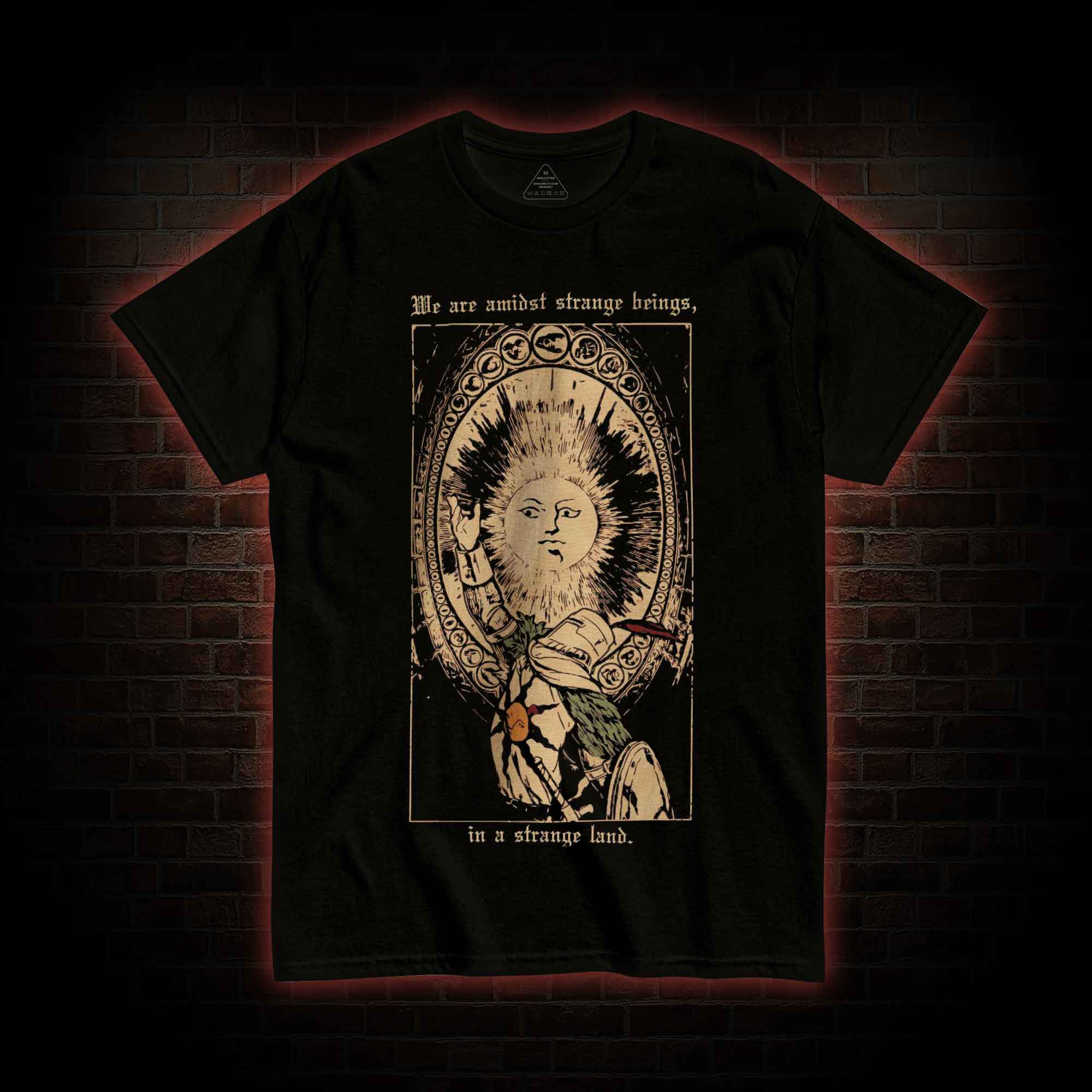 We are Amidst Strange Beings T-shirt