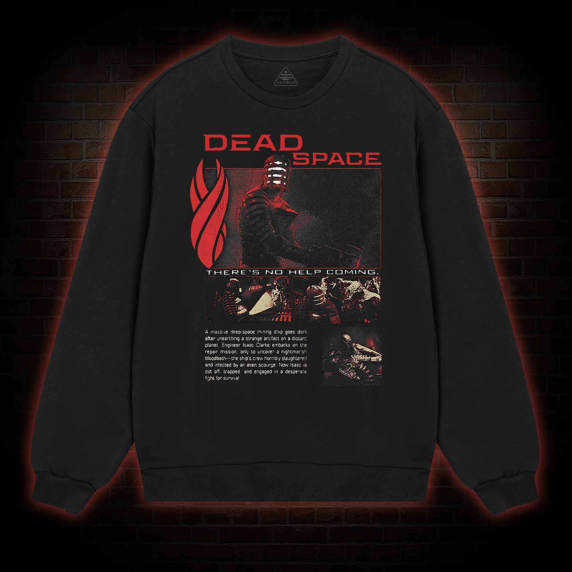 There's No Help Coming Sweatshirt