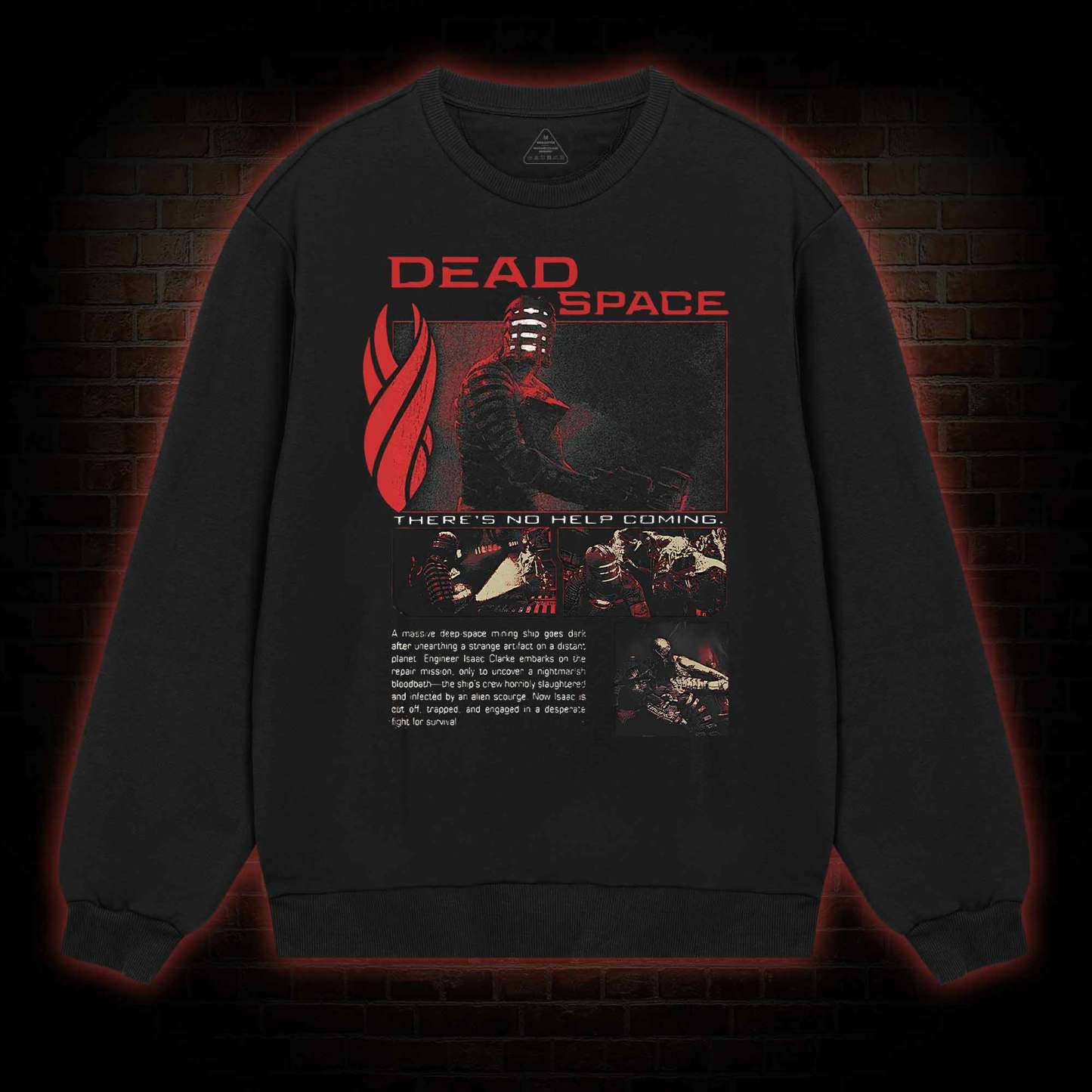 There's No Help Coming Sweatshirt