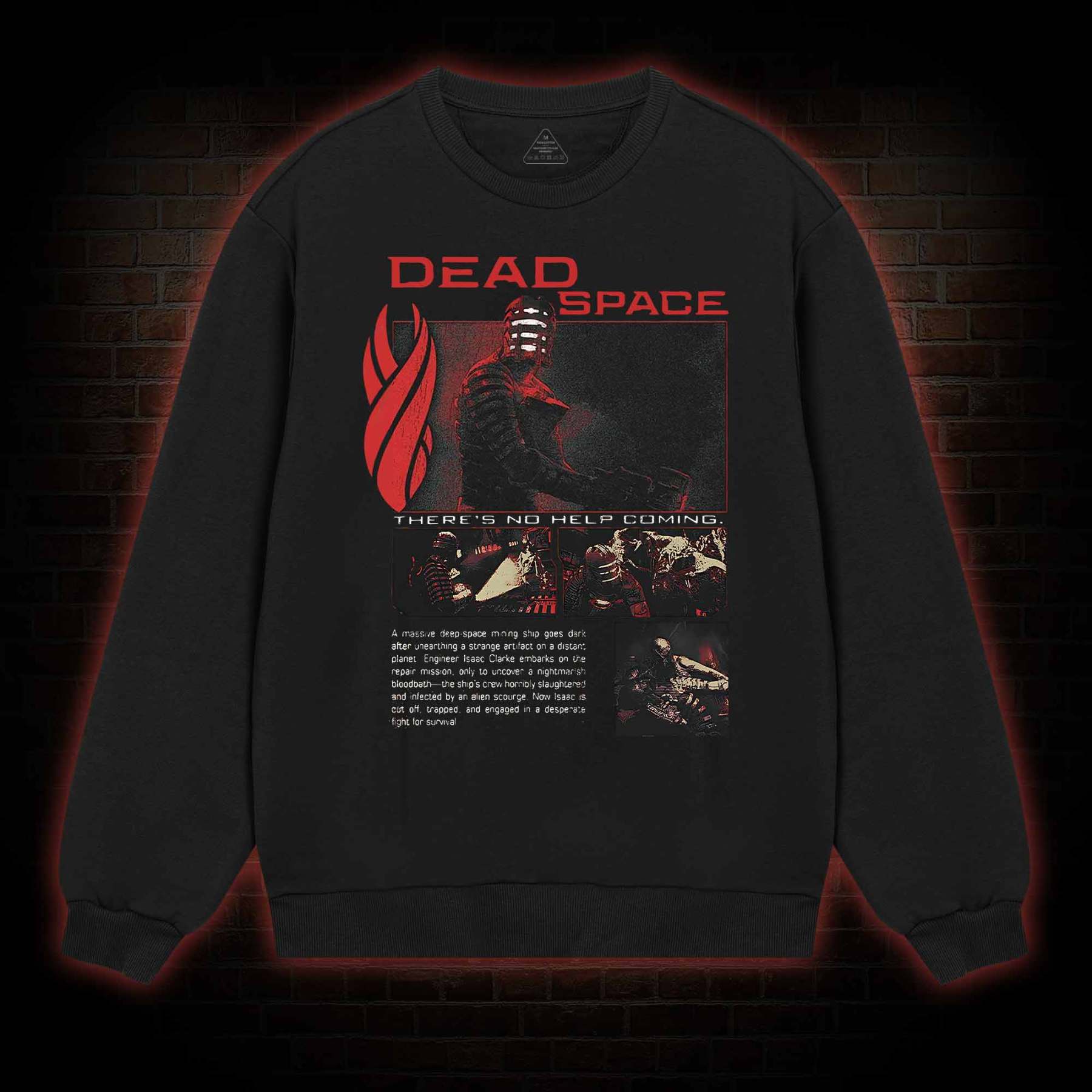 There's No Help Coming Sweatshirt