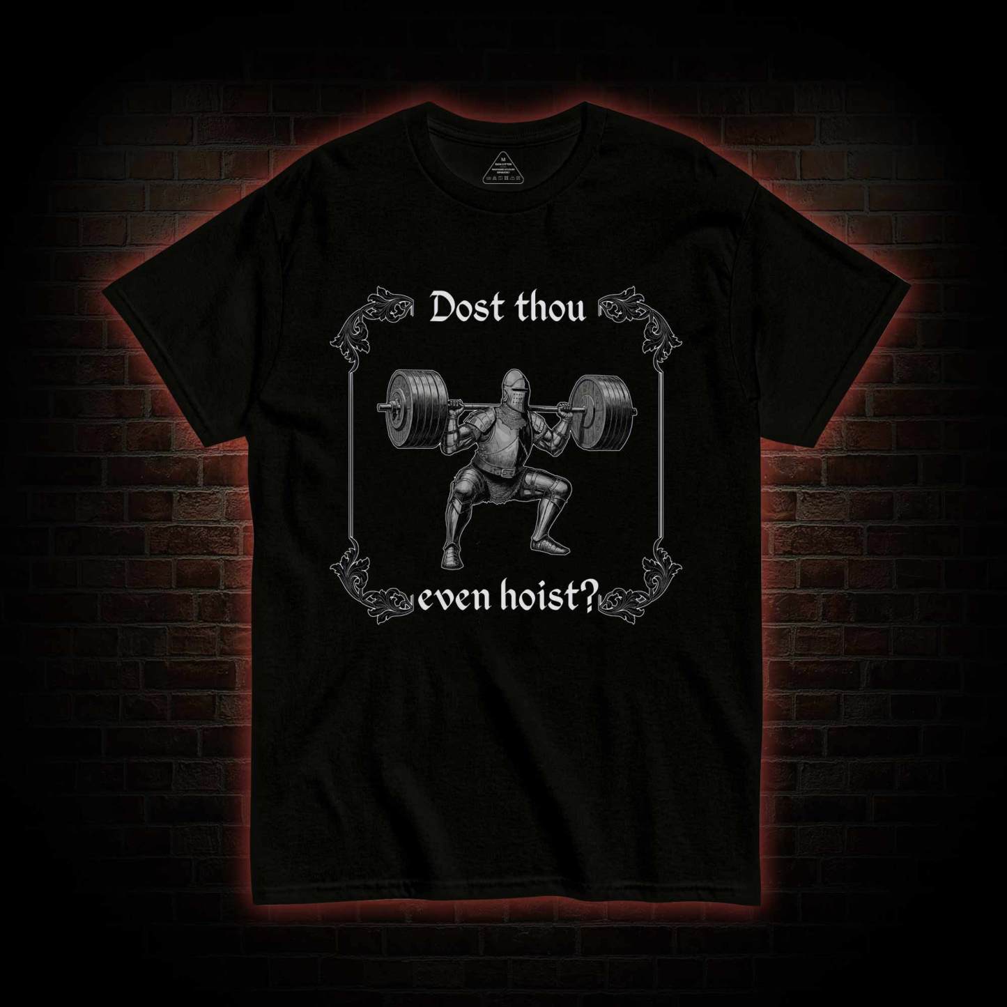 Dost Thou Even Hoist? T-shirt