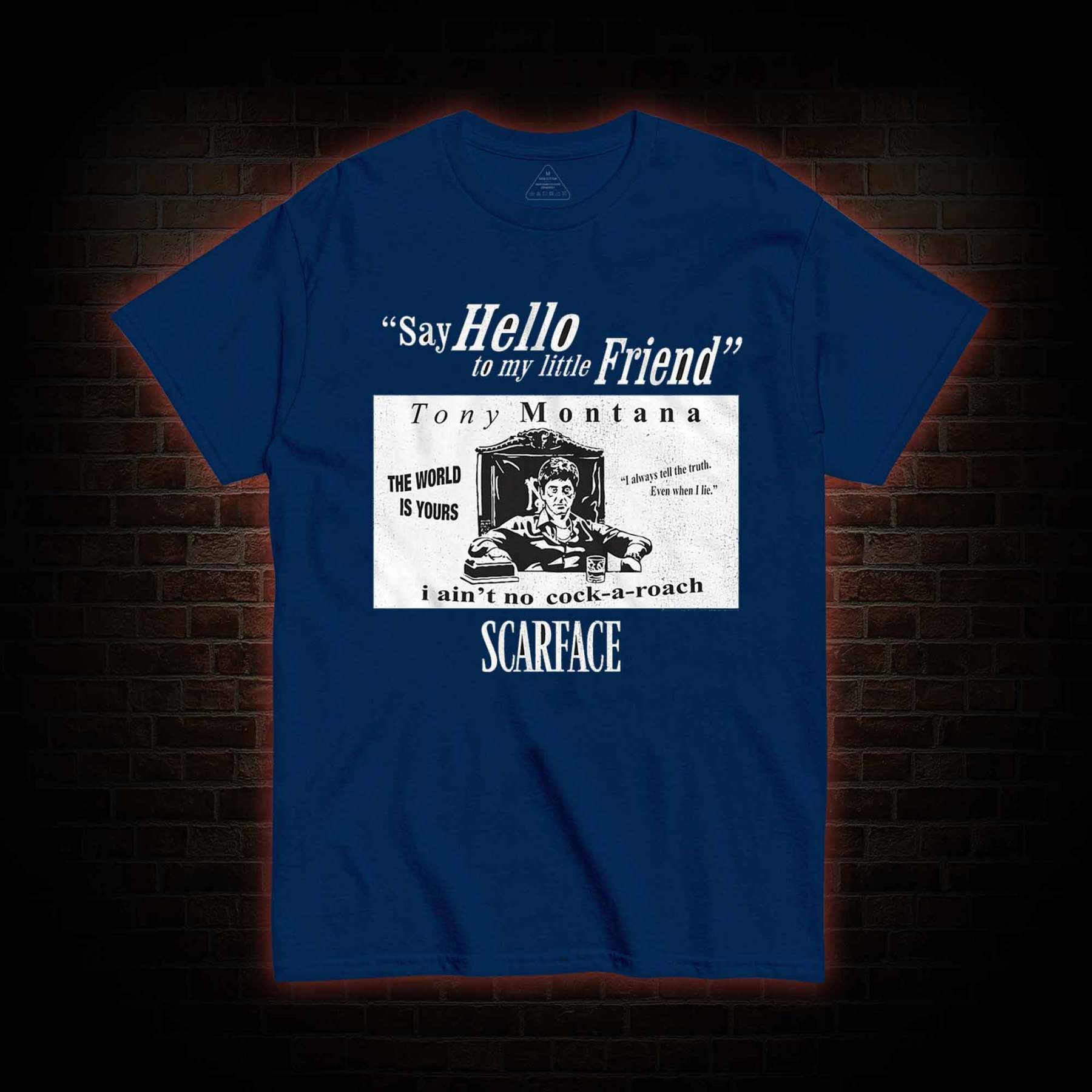 Say Hello to My Little Friend T-shirt