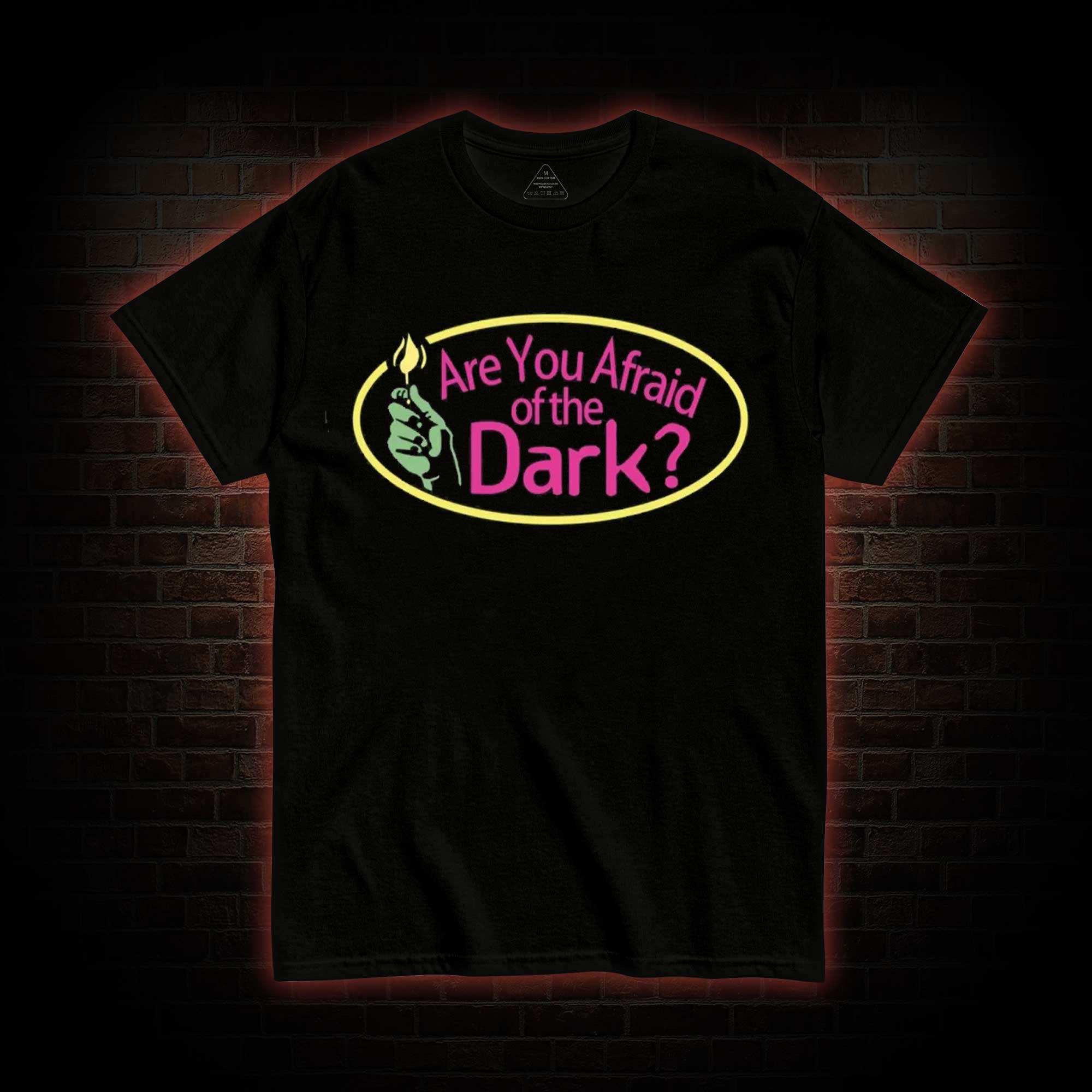 Are You Afraid of the Dark T-shirt