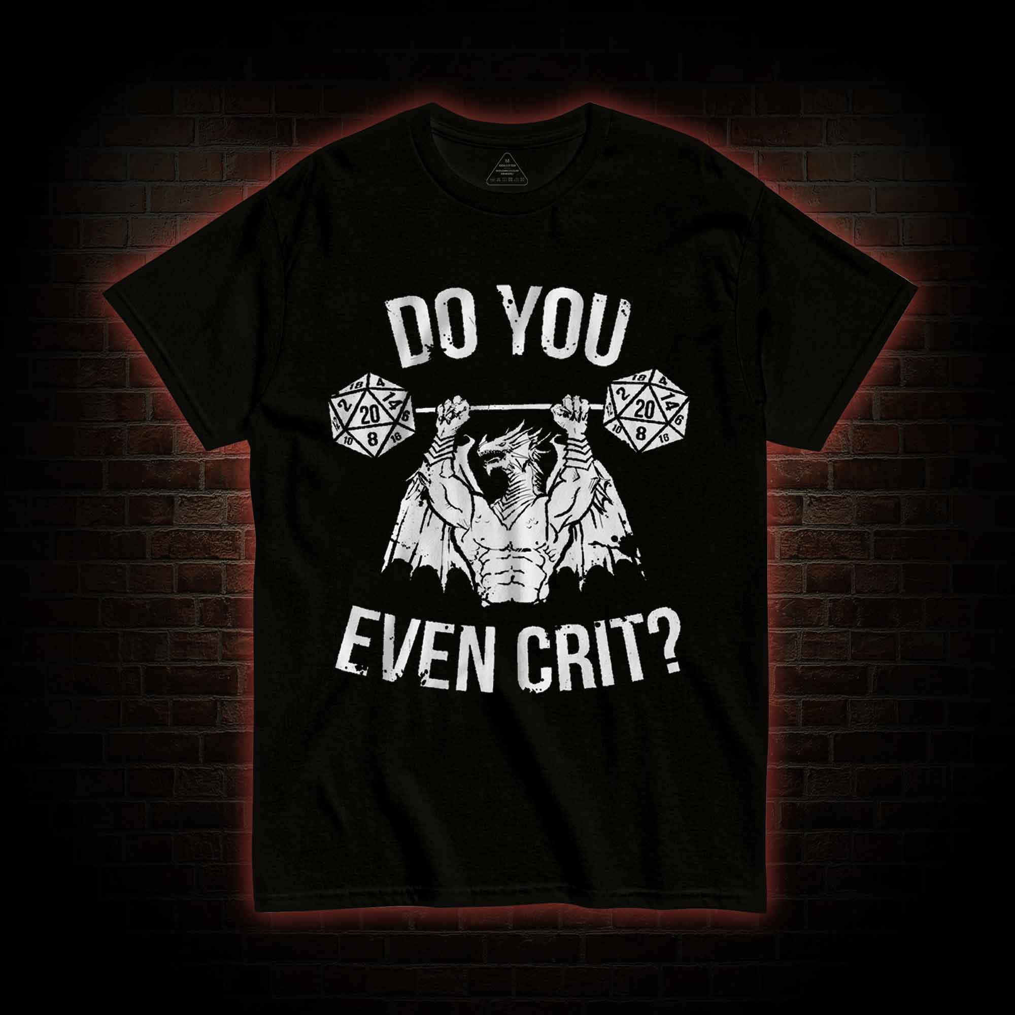 Do You Even Crit? T-shirt