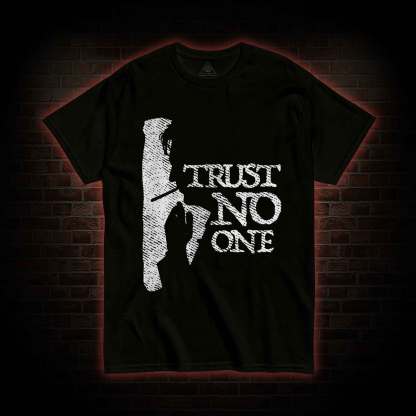 Trust No One T-shirt