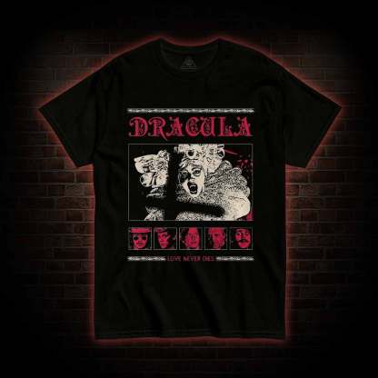 Love Never Die T-shirt