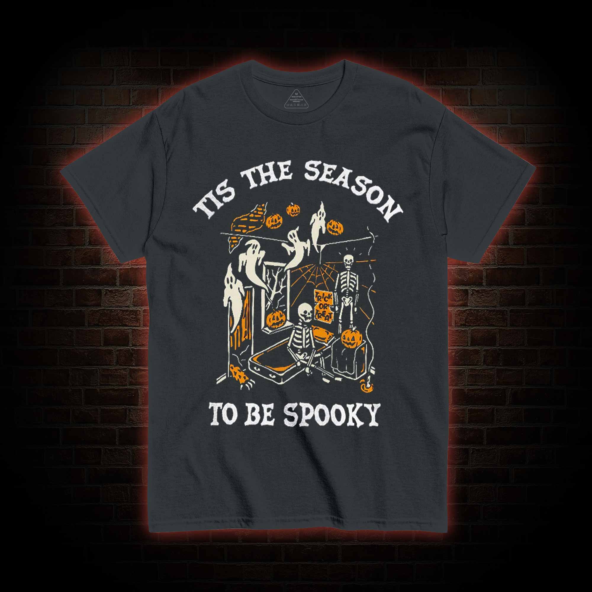 Tis The Season to be Spooky T-shirt