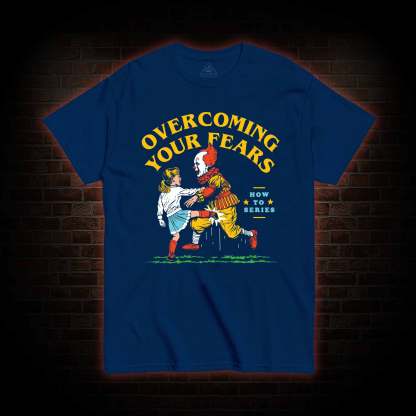 Overcoming Your Fears T-shirt