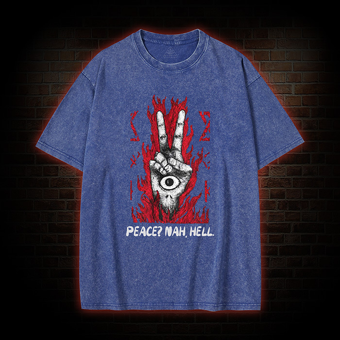 Peace Nah, hell WashT-Shirt