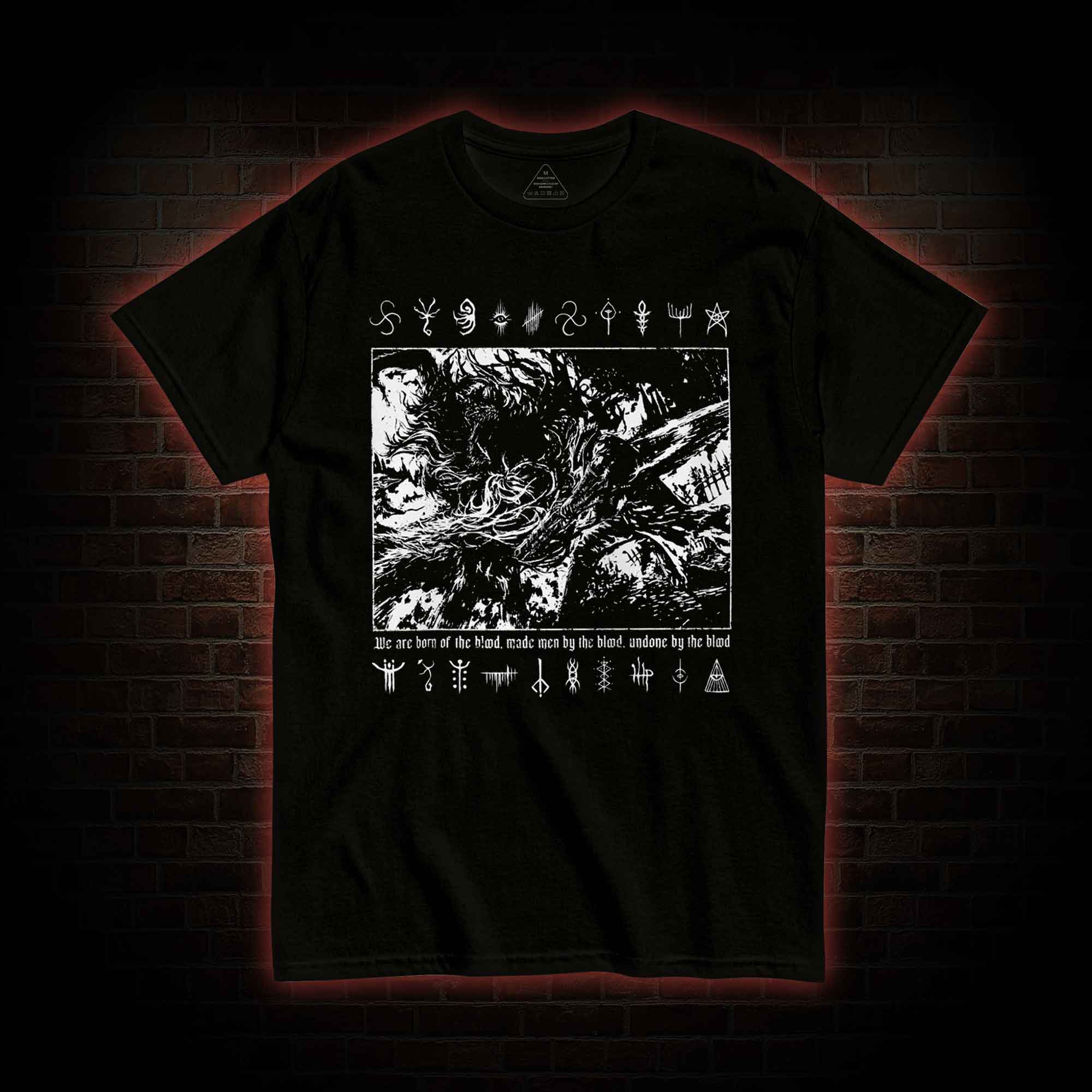 We are Born of the Blood T-shirt