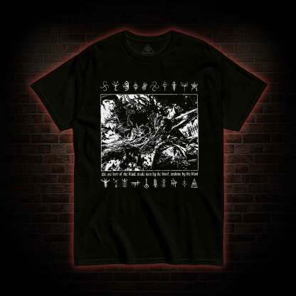 We are Born of the Blood T-shirt