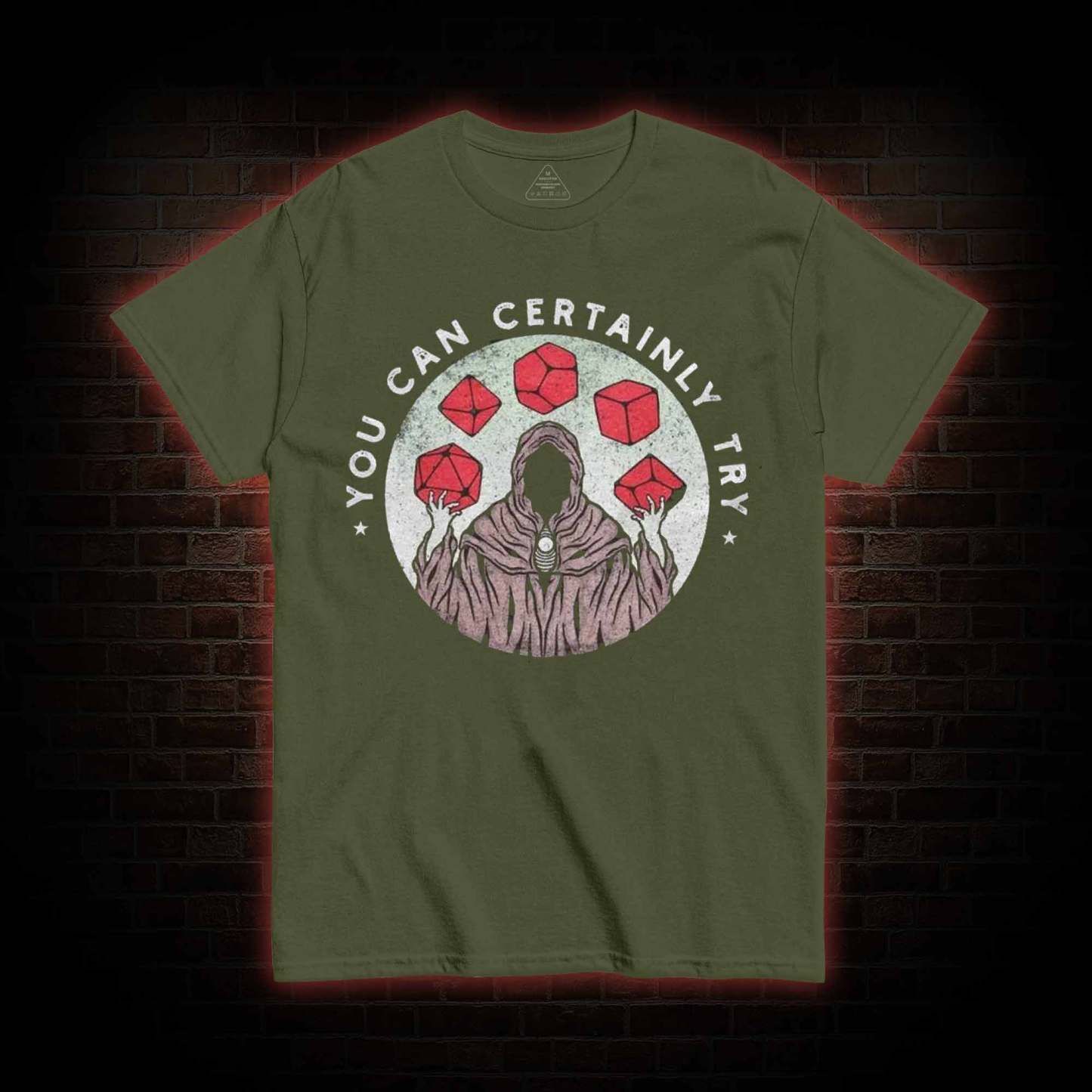 You Can Certainly Try T-shirt