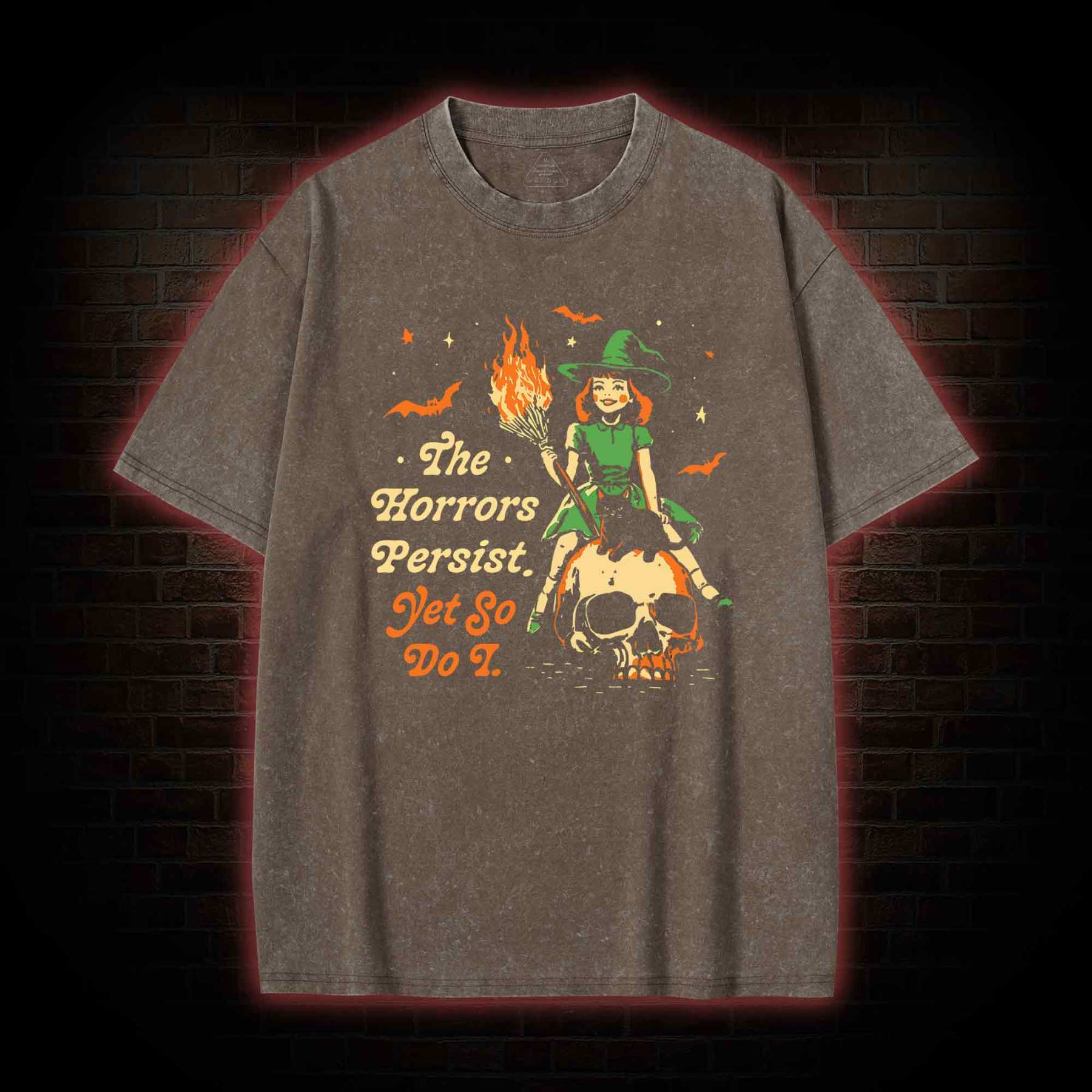 The Horrors Persist Yet So Do I Washed T-shirt