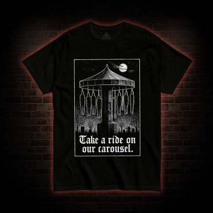Take a Ride on Our Carousel T-shirt