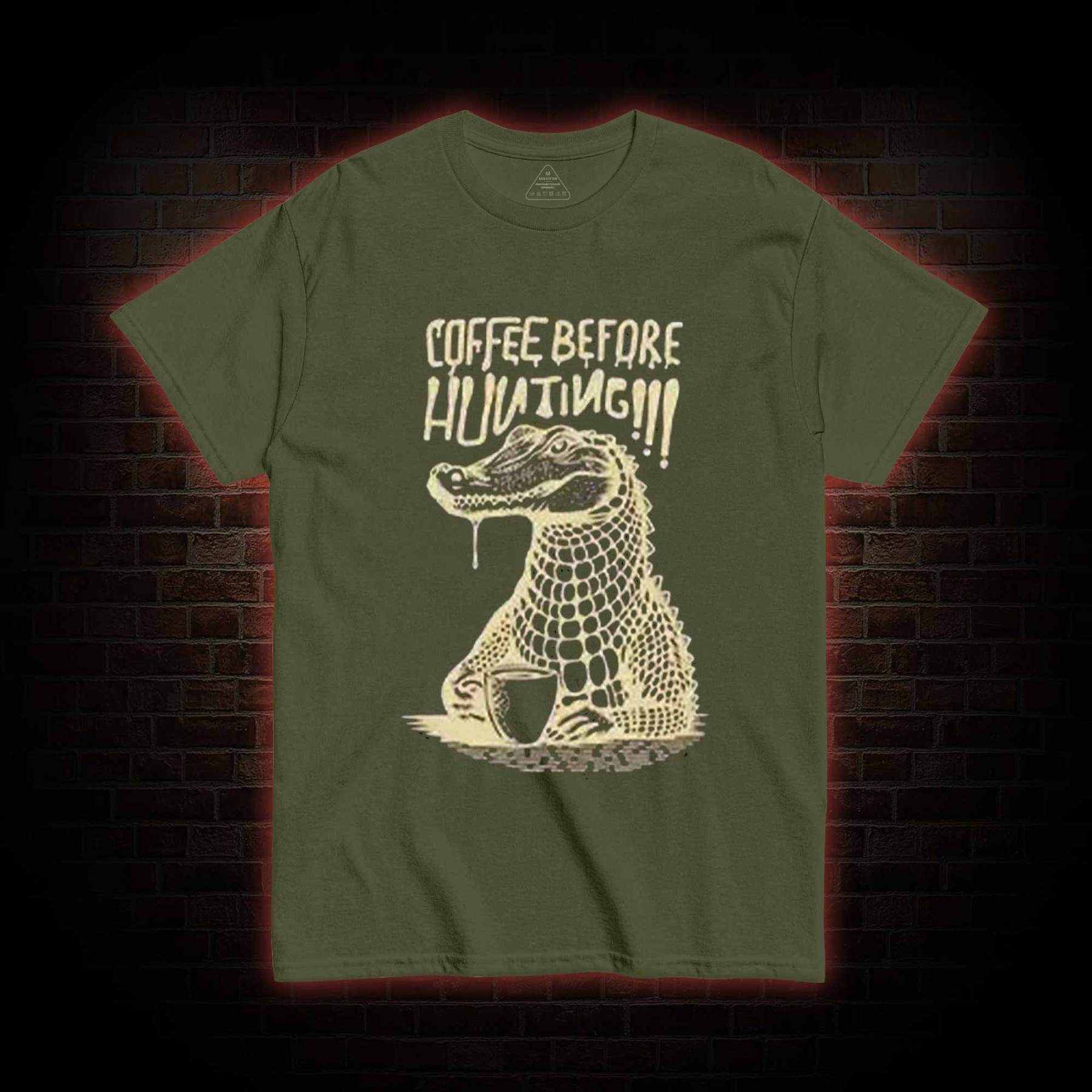 Coffee Before Hunting!!! T-shirt