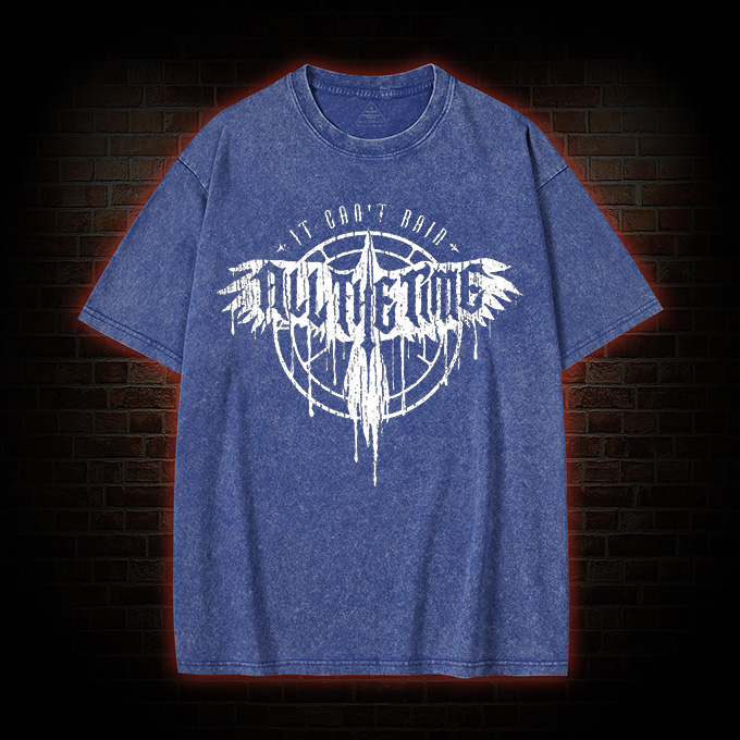 It Can't Rain All The Time Washed T-shirt