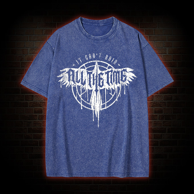 It Can't Rain All The Time Washed T-shirt