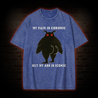My Pain Is Chronic Washed T-Shirt