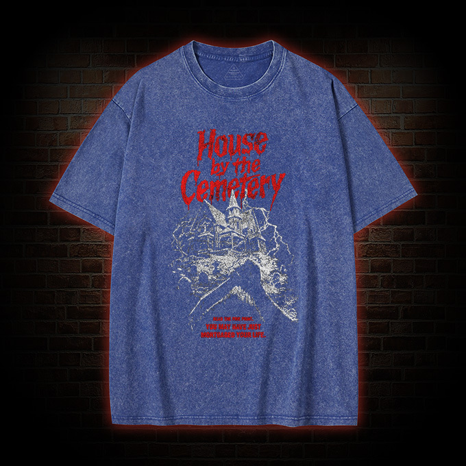 House by the Cemetery  Washed T-Shirt