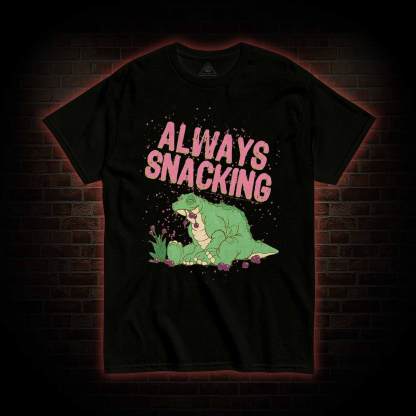 Always Snacking T-shirt