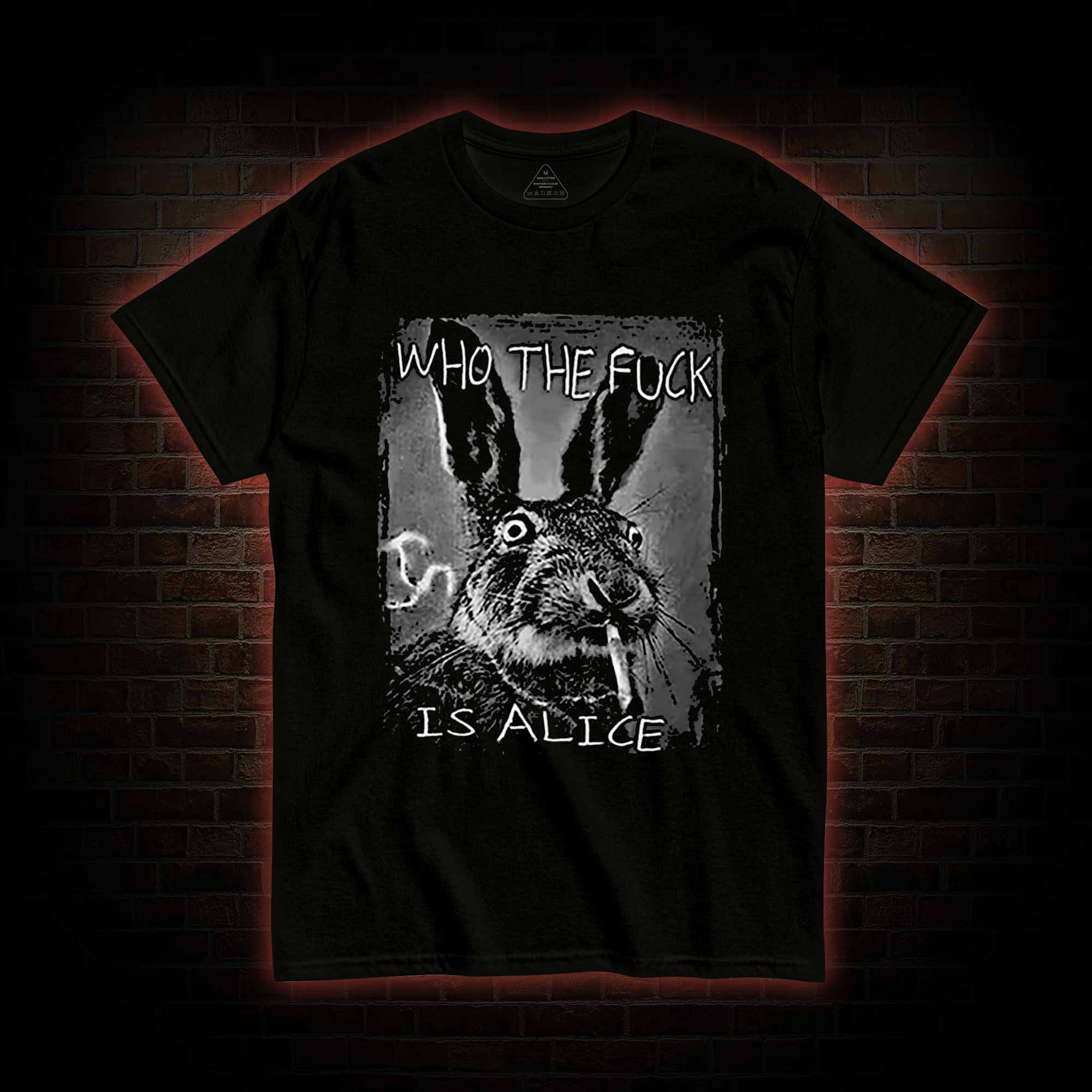 Who the Fxxk is Alice T-shirt
