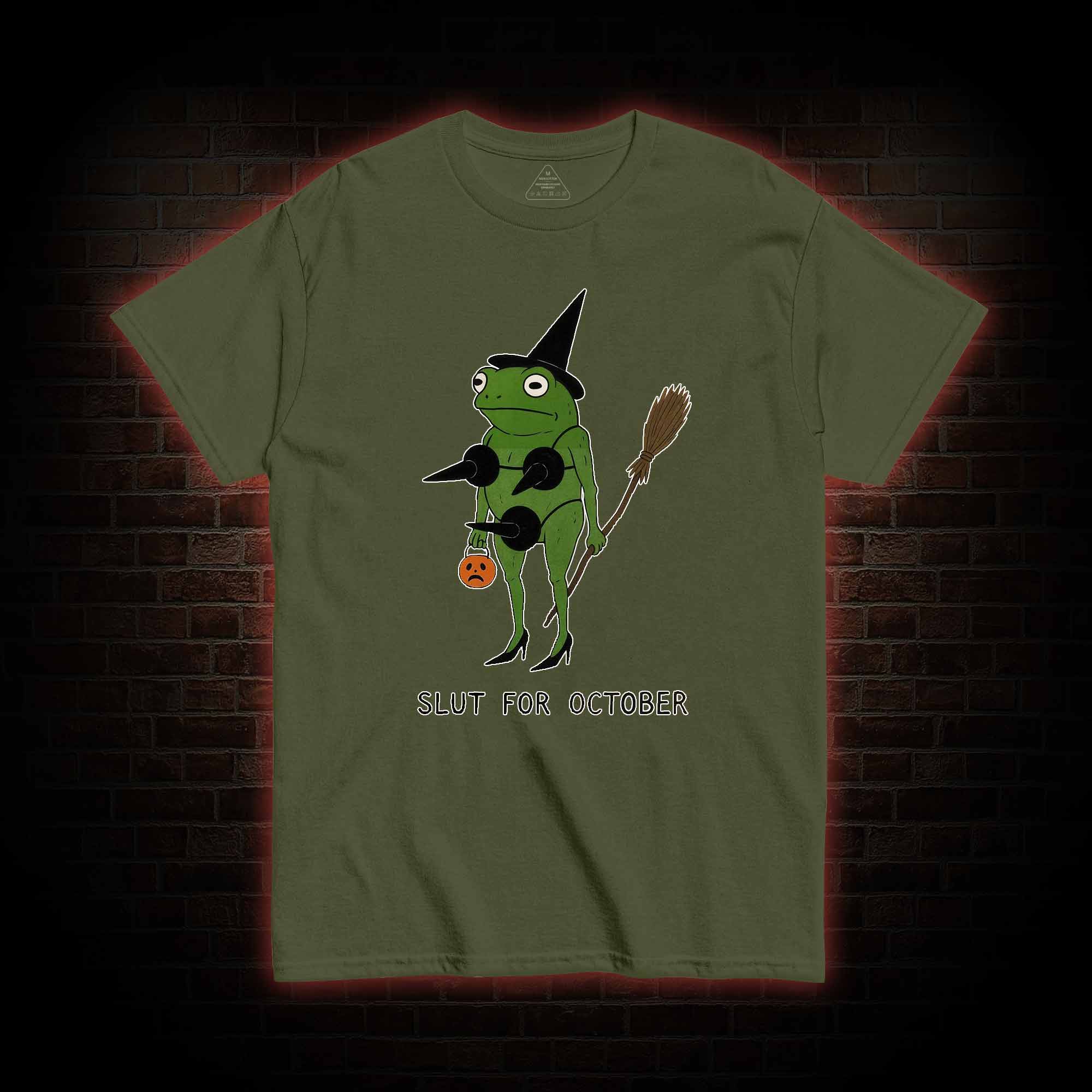 Slut for October T-shirt