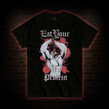 Eat Your Protein T-shirt